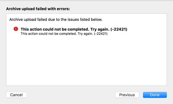 Xcode error that states "This action could not be completed. Try again. Error -22421"